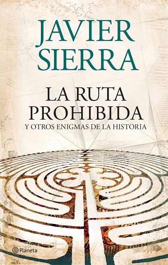 RUTA PROHIBIDA Y OTROS ENIGMAS DE LA HISTORIA (T/D) | 9788408073956 | SIERRA, JAVIER