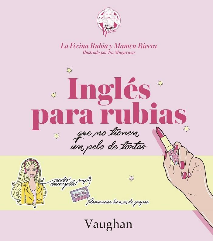 INGLÉS PARA RUBIAS QUE NO TIENEN UN PELO DE TONTAS. | 9788416667215 | LA VECINA RUBIA/RIVERA, MAMEN