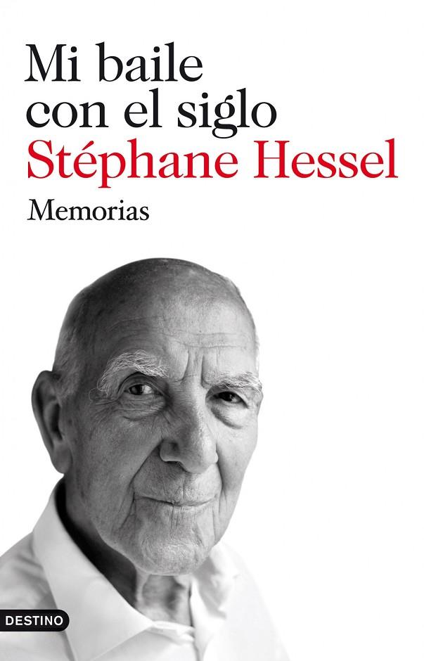 MI BAILE CON EL SIGLO. MEMORIAS (STEPHANE HESSEL) | 9788423345274 | HESSEL, STEPHANE