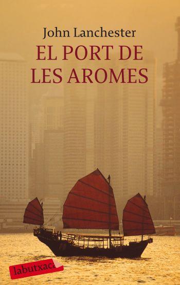 PORT DE LES AROMES, EL (LABUTXACA) | 9788499300986 | LANCHESTER, JOHN