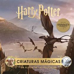 HARRY POTTER: CRIATURAS MAGICAS. UN ALBUM DE LAS PELICULAS | 9788467946802 | JODY REVENSON