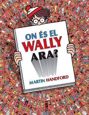 ON ÉS EL WALLY ARA? (COL·LECCIÓ ON ÉS WALLY?) | 9788418688782 | HANDFORD, MARTIN