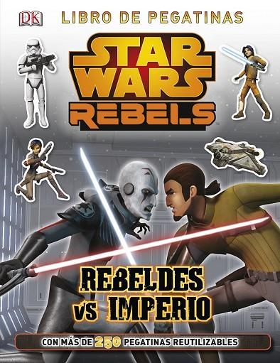 STAR WARS REBELS. REBELDES VS IMPERIO | 9788408134015 | AA. VV.