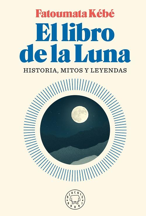 EL LIBRO DE LA LUNA | 9788418187155 | KÉBÉ, FATOUMATA