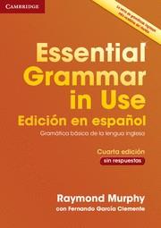 ESSENTIAL GRAMMAR IN USE BOOK WITHOUT ANSWERS SPANISH EDITION 4TH EDITION | 9788490362501 | MURPHY, RAYMOND/GARCIA CLEMENTE, FERNANDO