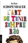 ART DE TENIR SEMPRE RAO, L' (SINGULARS) | 9788497870993 | SCHOPENHAUER, ARTHUR