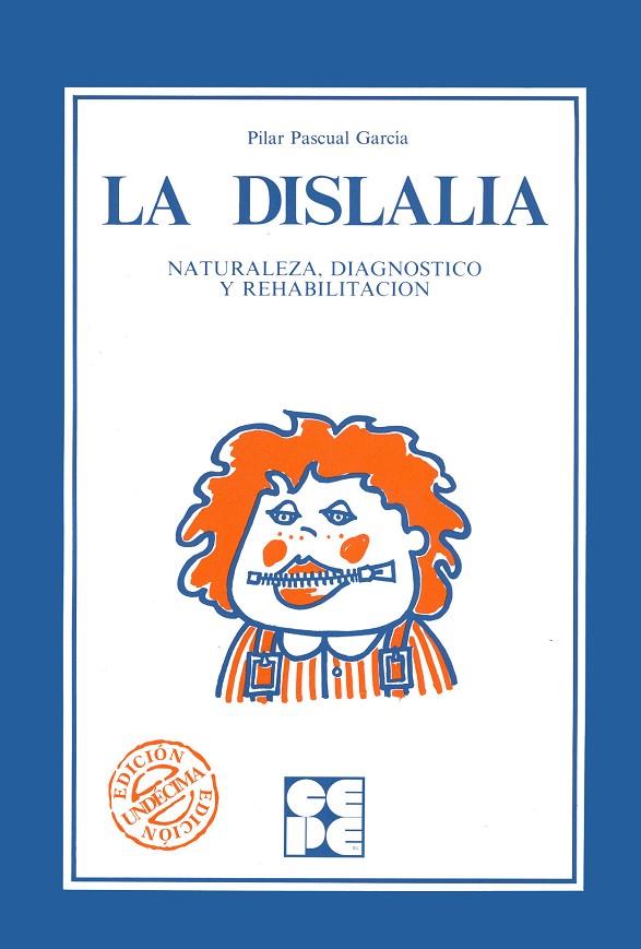 DISLALIA, LA. NATURALEZA, DIAGNOSTICO Y REHABILITACION | 9788485252336 | Pascual García, Maria del Pilar