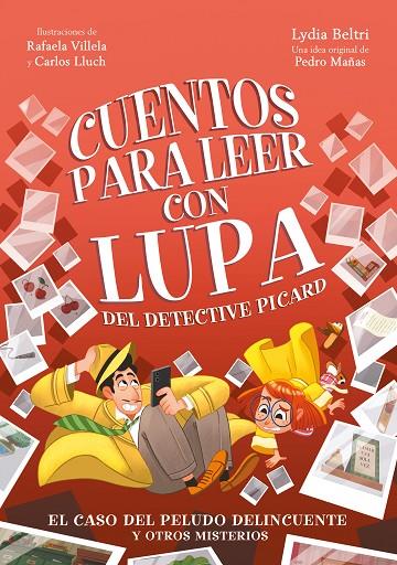 CUENTOS PARA LEER CON LUPA DEL DETECTIVE PICARD 2 - EL CASO DEL PELUDO DELINCUEN | 9788448866525 | BELTRI, LYDIA/MAÑAS, PEDRO