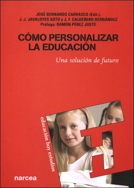 COMO PERSONALIZAR LA EDUCACION | 9788427715592 | BERNARDO - JAVALOYES - CALDERERO