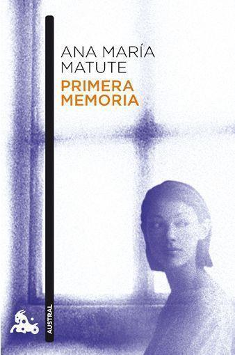PRIMERA MEMORIA (AUSTRAL NARRATIVA) | 9788423343591 | MATUTE, ANA MARIA
