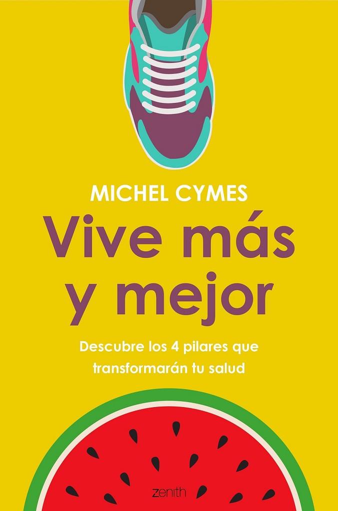 VIVE MÁS Y MEJOR | 9788408185482 | CYMES, MICHEL
