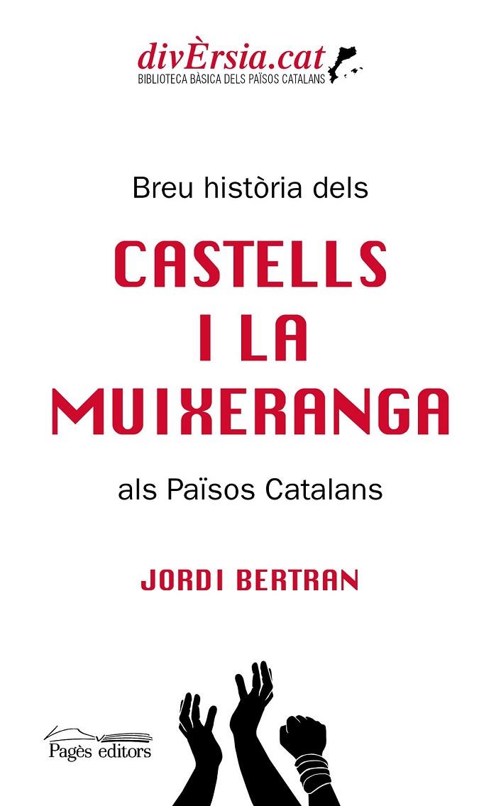 BREU HISTÒRIA DELS CASTELLS I LA MUIXERANGA ALS PAÏSOS CATALANS | 9788413031217 | BERTRAN, JORDI