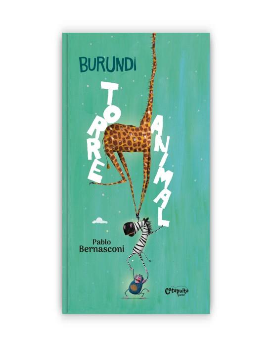 BURUNDI - TORRE ANIMAL | 9789878150581 | BERNASCONI, PABLO