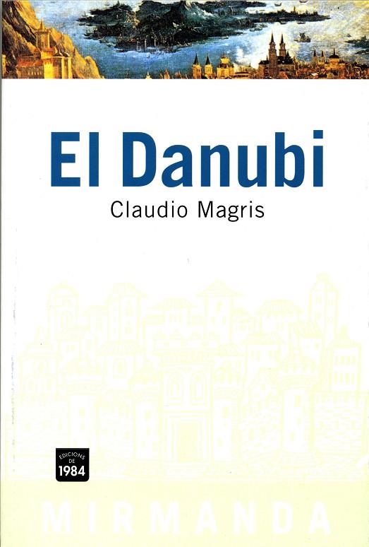 DANUBI, EL (MIRMANDA) | 9788486540920 | MAGRIS, CLAUDIO
