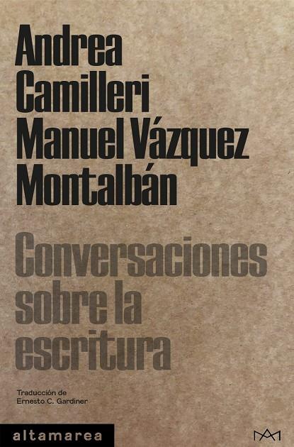 CONVERSACIONES SOBRE LA ESCRITURA | 9788418481369 | CAMILLERI, ANDREA/VÁZQUEZ MONTALBÁN, MANUEL