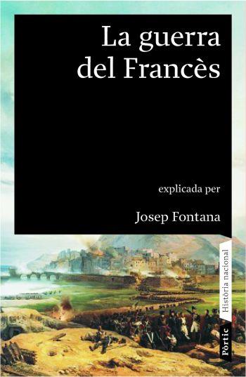 GUERRA DEL FRANCÈS N.3 (HISTORIA NACIONAL) | 9788498090451 | FONTANA, JOSEP (EXPLICADA)