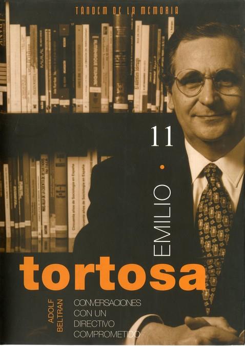 EMILIO TORTOSA : CONVERSACIONES CON UN DIRECTIVO COMPROMETID | 9788481318630 | BELTRAN, ADOLF