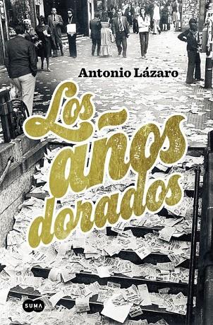 LOS AÑOS DORADOS | 9788483657737 | LAZARO, ANTONIO
