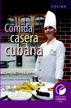 COMIDA CASERA CUBANA | 9789593140201 | PÉREZ SANTOS, GEYSIS