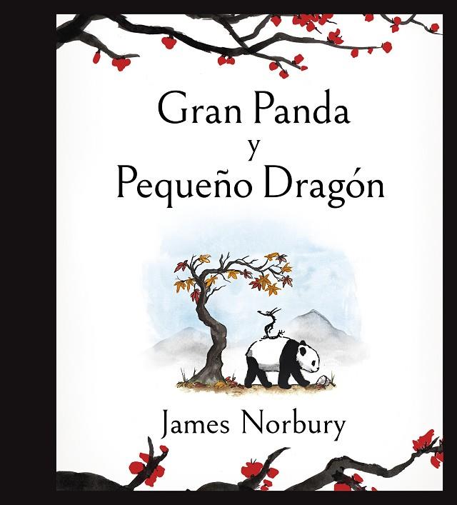GRAN PANDA Y PEQUEÑO DRAGÓN | 9788417605735 | NORBURY, JAMES