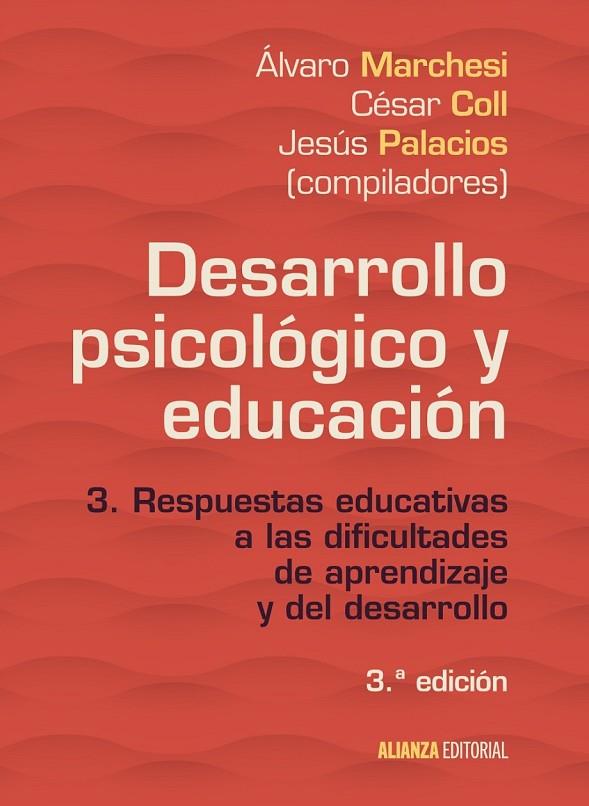 DESARROLLO PSICOLÓGICO Y EDUCACIÓN | 9788491046097 | MARCHESI, ÁLVARO/PALACIOS, JESÚS/COLL, CÉSAR