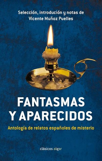 FANTASMAS Y APARECIDOS. ANTOLOGÍA DE RELATOS ESPAÑOLES DE MISTERIO | 9788498456714 | VARIS