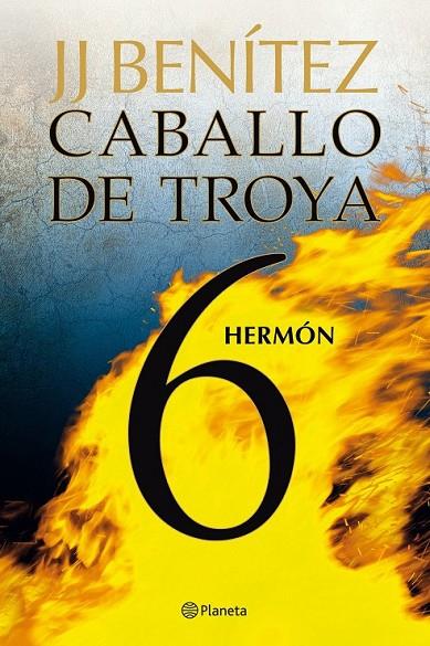 HERMÓN. CABALLO DE TROYA 6 | 9788408108092 | J. J. BENÍTEZ