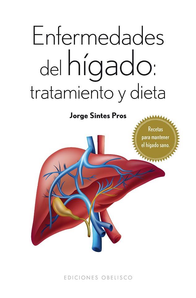 ENFERMEDADES DEL HÍGADO: TRATAMIENTO Y DIETA | 9788491110118 | SINTES PROS, JORGE