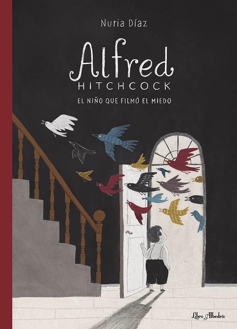 ALFRED HITCHCOCK: EL NIÑO QUE FILMÓ EL MIEDO | 9788412567397 | DÍAZ BERRIDE, NURIA