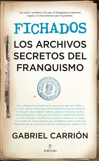 FICHADOS. LOS ARCHIVOS SECRETOS DEL FRANQUISMO | 9788418346286 | GABRIEL CARRIÓN