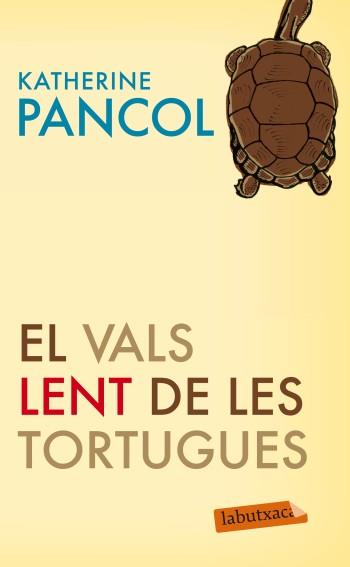 VALS LENT DE LES TORTUGUES, EL (LABUTXACA) | 9788499303925 | PANCOL, KATHERINE