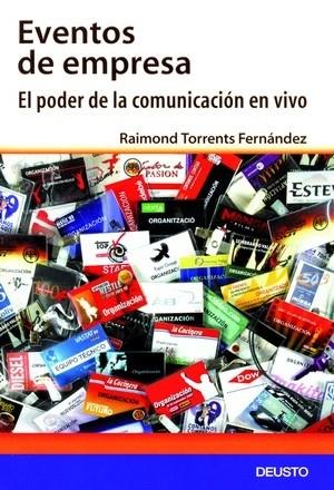 EVENTOS DE EMPRESA -EL PODER DE LA COMUNICACION EN VIVO- | 9788423423521 | TORRENTS, RAIMOND