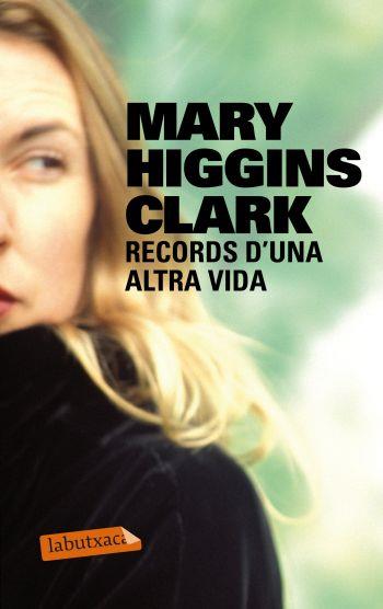 RECORDS D'UNA ALTRA VIDA (LABUTXACA-ED.62) | 9788499302508 | HIGGINS CLARK, MARY