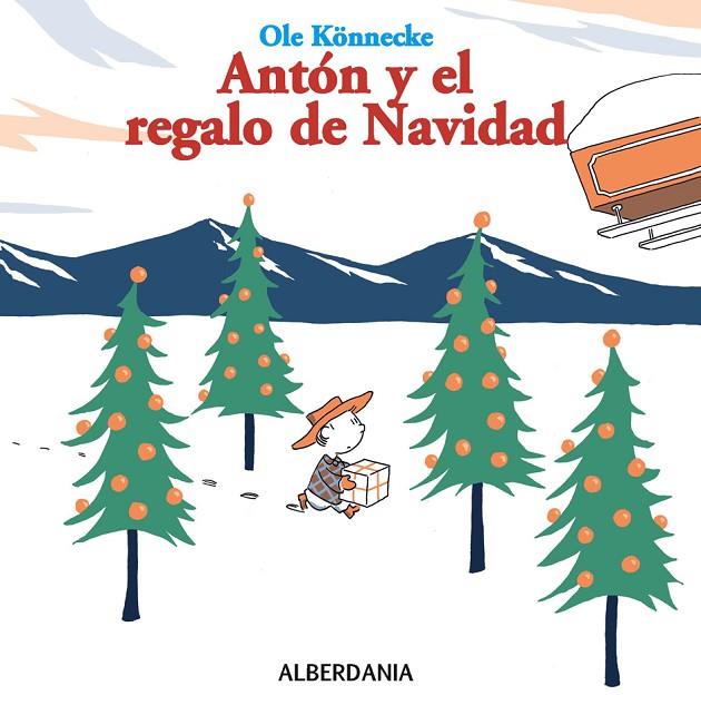 ANTON Y EL REGALO DE NAVIDAD (ALBERDANIA) T/D | 9788498680942 | KONNECKE, OLE