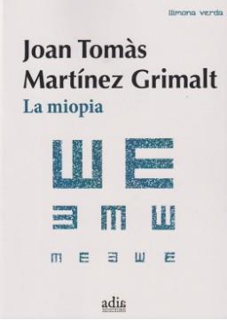 LA MIOPIA | 9788412689273 | MARTÍNEZ GRIMALT, JOAN TOMÀS