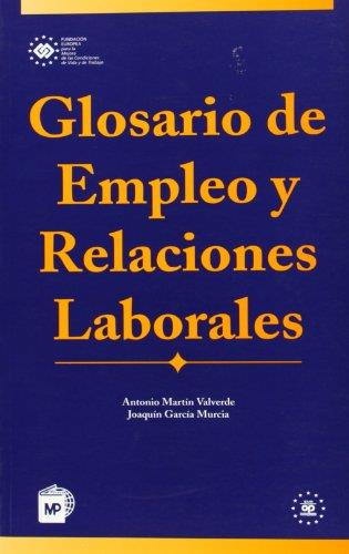 GLOSARIO DE EMPLEO Y RELACIONES LABORALES | 9788471146816 | MARTIN VALVERDE, ANTONIO - GARCIA MURCIA, JOAQUIN