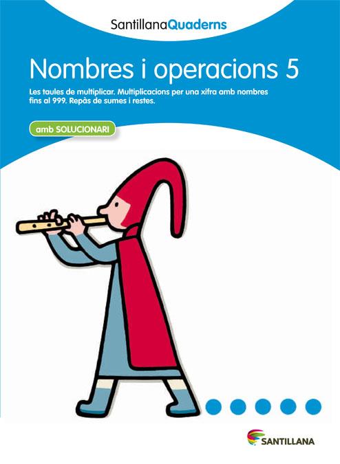 NOMBRES I OPERACIONS N.5 (QUADERNS SANTILLANA) | 9788468013862