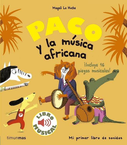 PACO Y LA MÚSICA AFRICANA. LIBRO MUSICAL | 9788408179863 | LE HUCHE, MAGALI