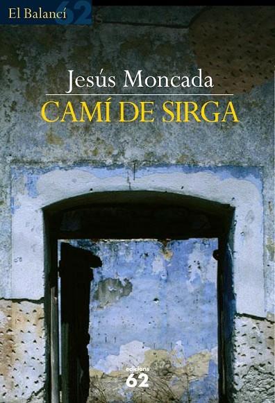 CAMI DE SIRGA (BALANCI) | 9788429753981 | MONCADA, JESUS