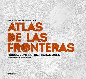 ATLAS DE LAS FRONTERAS | 9788437647012 | TERTRAIS, BRUNO/PAPIN, DELPHINE