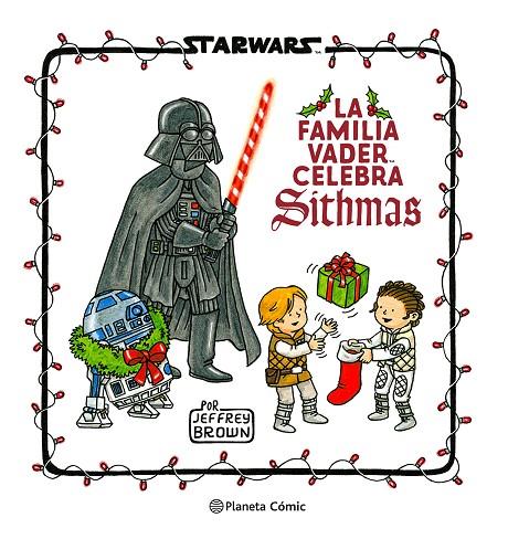 STAR WARS. LA FAMILIA VADER CELEBRA SITHMAS | 9788411121286 | BROWN, JEFFREY