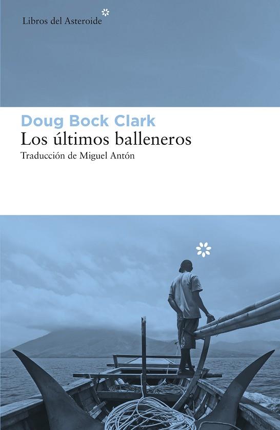 LOS ÚLTIMOS BALLENEROS | 9788417977207 | BOCK CLARK, DOUG