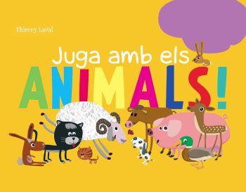 JUGA AMB ELS ANIMALS (ESTRELLA POLAR) | 9788492671014 | LAVAL, THIERRY