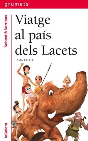 VIATGE AL PAIS DELS LACETS (GRUMETS) | 9788424681074 | SORRIBAS, SEBASTIA