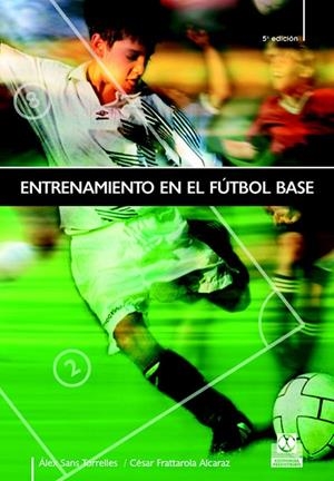 ENTRENAMIENTO EN EL FUTBOL BASE | 9788480190671 | FRATTAROLA, CESAR - SANS, ALEX