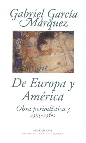 DE EUROPA Y AMERICA. OBRA PERIODISTICA 3 (1955-1960) | 9788439704423 | GARCIA MARQUEZ, GABRIEL