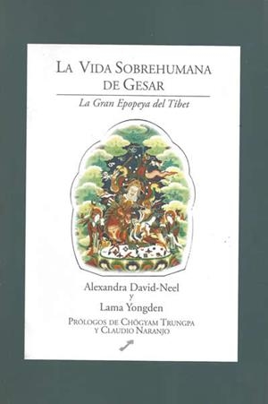LA VIDA SOBREHUMANA DE GESAR | 9788492393381 | DAVID-NEEL, ALEXANDRA - LAMA YONGDEN