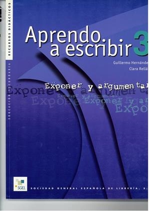 APRENDO A ESCRIBIR 3. EXPONER Y ARGUMENTAR | 9788471437709 | HERNANDEZ GUILLERMO
