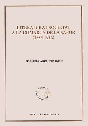 LITERATURA I SOCIETAT A LA COMARCA DE LA SAFOR (1833-1936) | 9788484152255 | GARCÍA FRASQUET GABRIEL