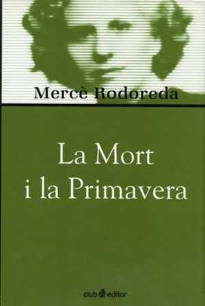 MORT I LA PRIMAVERA LA | 9788473290975 | RODOREDA MERCÈ